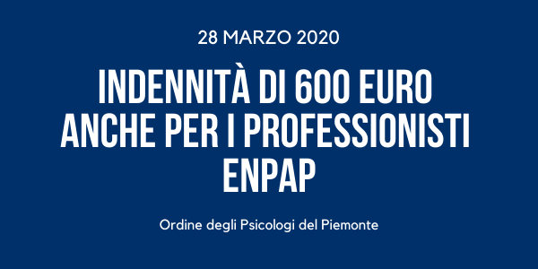 INDENNITÀ DI 600 EURO ANCHE PER I PROFESSIONISTI ENPAP